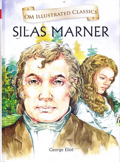Silas MarnerSilas Marner : Om Illustrated Classics | Om Books International