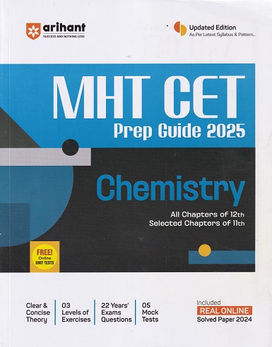 MHT CET PREP GUIDE 2025 (All Chapters Of Class 12 & Selected Chapters Of Class 11) CHEMISTRY | Arihant Publications