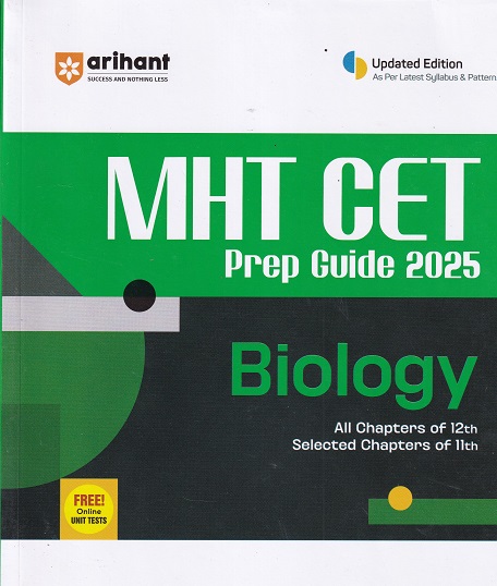 MHT CET PREP GUIDE 2025 (All Chapters Of Class 12 & Selected Chapters Of Class 11) BIOLOGY | Arihant Publications