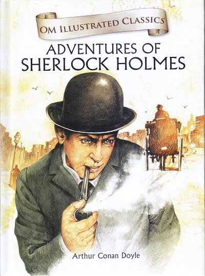 Adventures of Sherlock Homes : Illustrated Classics | Om Books International