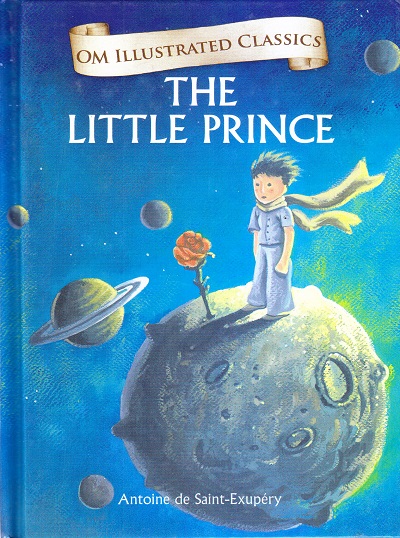 The Little Prince : Illustrated Classics | Om Books International