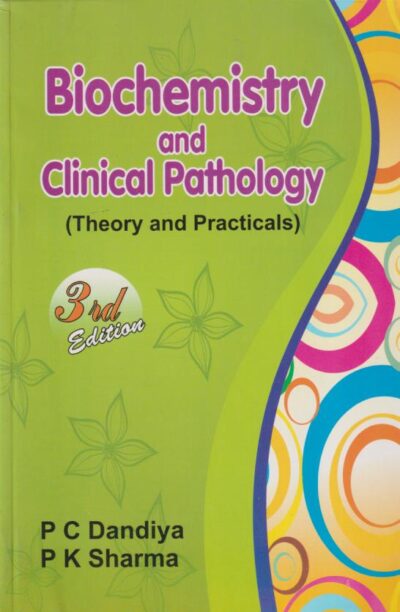 BIOCHEMISTRY AND CLINICAL PATHOLOGY | P. C. DANDIYA, P. K. SHARMA | VALLABH