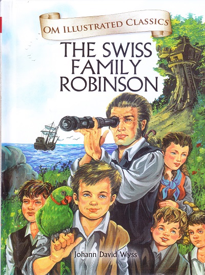 The Swiss Family Robinson : Illustrated Classics | Om Books International