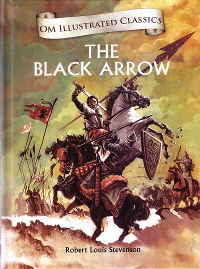 The Black Arrow : Illustrated Classics | Om Books International