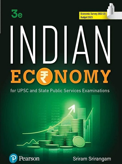 INDIAN ECONOMY For UPSC and State Public Services Examinations | SRIRAM SRIRANGAM | Pearson