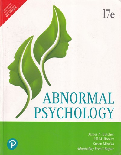ABNORMAL PSYCHOLOGY | JAMES N. BUTCHER, JILL M. HOOLY, SUSAN MINEKA | Pearson