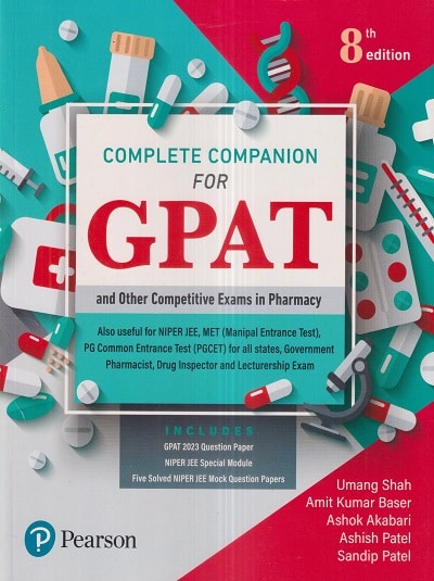 Complete Companion For GPAT And Other Competitive Exams In Pharmacy | UMANG SHAH, AMITKUMAR BASER, ASHOK AKABARI, ASHISH PATEL, SANDIP PATEL | Pearson