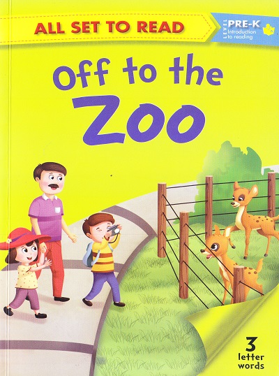 All set to Read: Level Pre-K: Introduction to Reading : Off to the Zoo (3 Letter Words) | Om Books International