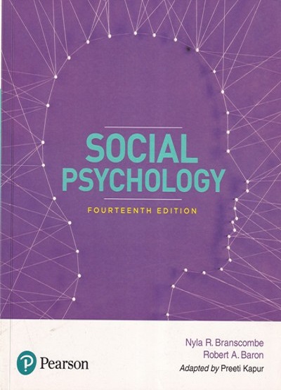 SOCIAL PSYCHOLOGY | NYLA R. BRANSCOMBE, ROBERT A. BARON | Pearson