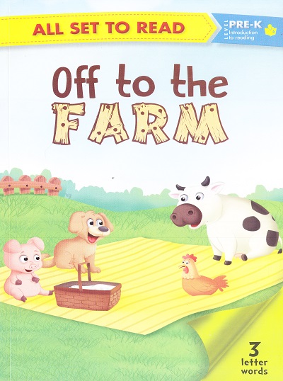 All set to Read: Level Pre-K: Introduction to Reading : Off to the Farm (3 Letter Words) | Om Books International