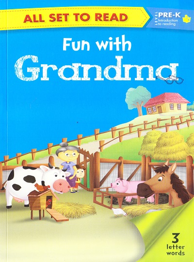 All set to Read: Level Pre-K: Introduction to Reading : Fun with Grandma (3 Letter Words) | Om Books International
