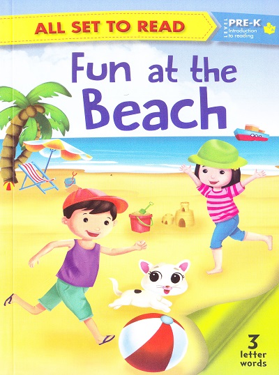All set to Read: Level Pre-K: Introduction to Reading : Fun at the Beach (3 Letter Words) | Om Books International