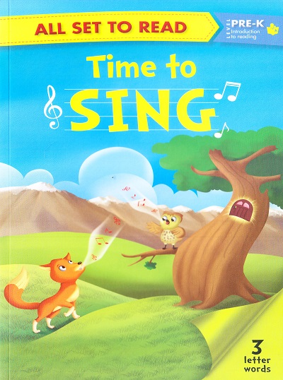 All set to Read: Level Pre-K: Introduction to Reading : Time To Sing (3 Letter Words) | Om Books International