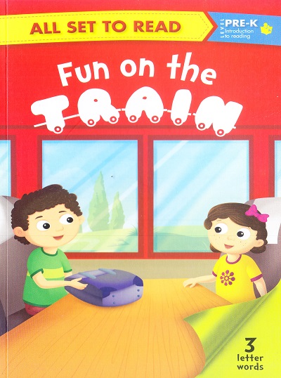 All set to Read: Level Pre-K: Introduction to Reading : Fun On The Train (3 Letter Words) | Om Books International