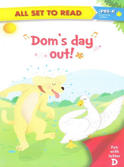 All set to Read: Level Pre-K: Learning Letters : Dom's day out! (Letter D) | Om Books International