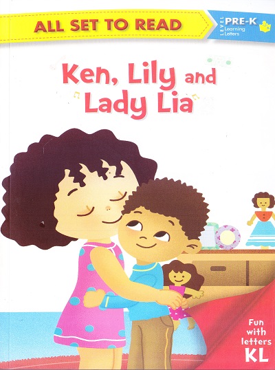 All set to Read: Level Pre-K: Learning Letters : Ken, Lily and Lady Lia (Letter KL) | Om Books International