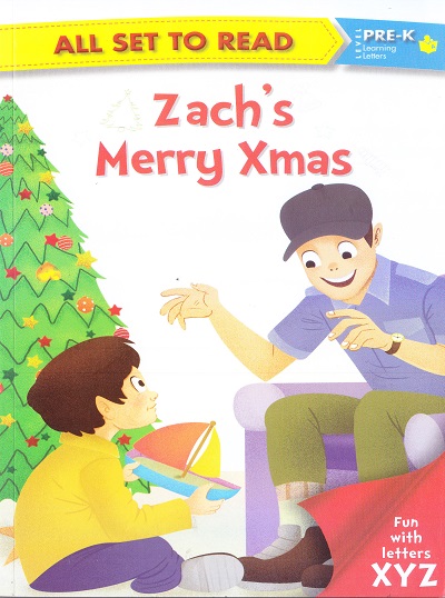 All set to Read: Level Pre-K: Learning Letters : Zach's Merry Xmas (Letter XYZ) | Om Books International