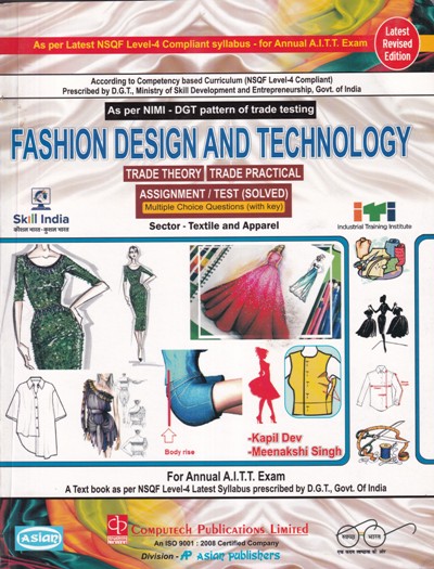 FASHION DESIGN AND TECHNOLOGY | For Annual AITT Exam | NSQF Level 4 (Sector : Textile and Apparel) | KAPIL DEV , MEENAKSHI SINGH | COMPUTECH