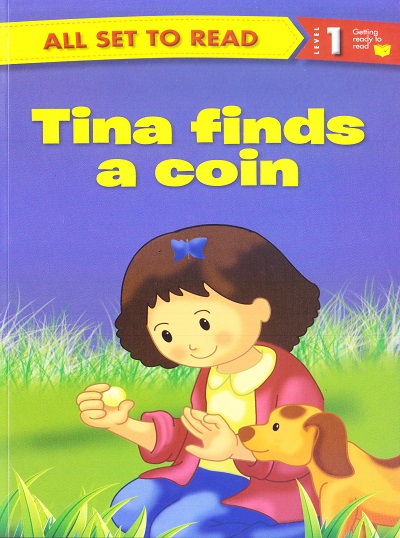 All set to Read: Level 1: Getting ready to read : Tina finds a coin | Om Books International