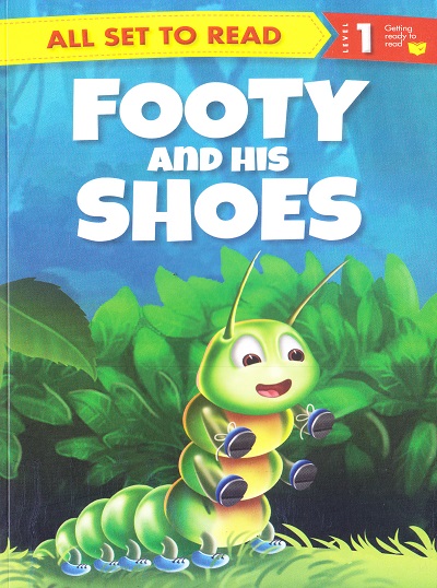 All set to Read: Level 1: Getting ready to read : Footy and his shoes | Om Books International