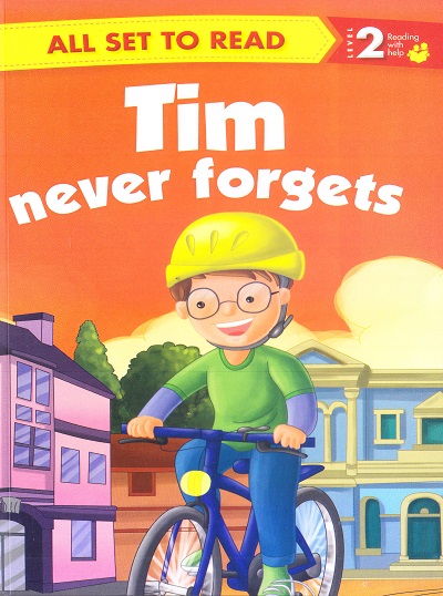 All set to Read: Level 2: Reading with help : Tim never forgets | Om Books International
