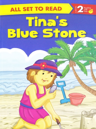 All set to Read: Level 2: Reading with help : Tina's Blue Stone | Om Books International