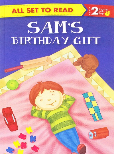 All set to Read: Level 2: Reading with help : Sam's birthday Gift | Om Books International