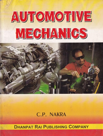 AUTOMOTIVE MECHANICS - C. P. NAKRA - DHANPAT RAI