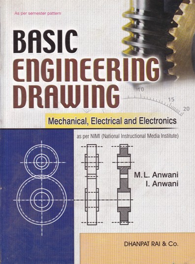 BASIC ENGINEERING DRAWING | M. L. ANWANI, I. ANWANI | DHANPAT RAI