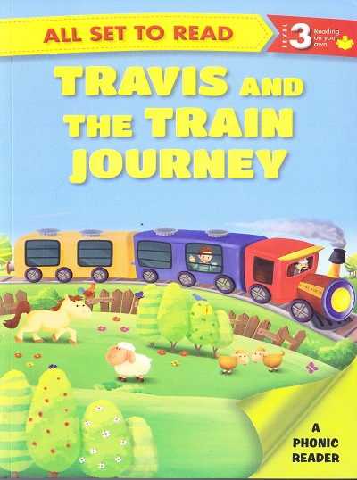 All set to Read: Level 3: Reading on your own : Travis and the Train Journey | Om Books International