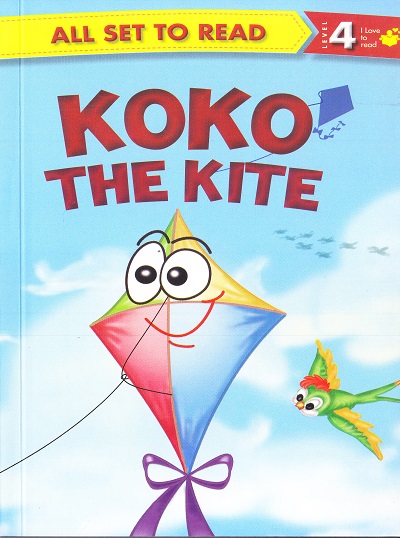 All set to Read: Level 4: I Love to read : Koko the kite | Om Books International