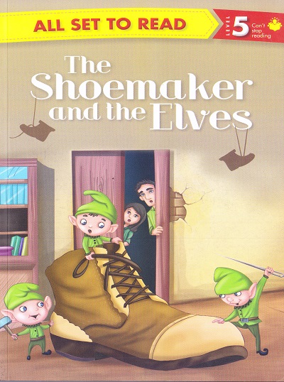 All set to Read: Level 5: Can't Stop Reading : The Shoemaker and the Elves | Om Books International