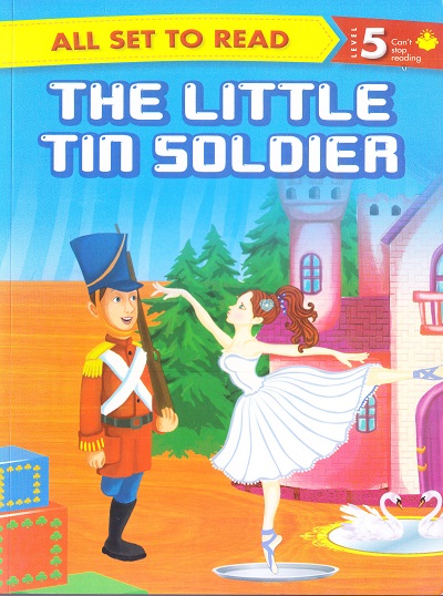 All set to Read: Level 5: Can't Stop Reading : The little tin soldier | Om Books International