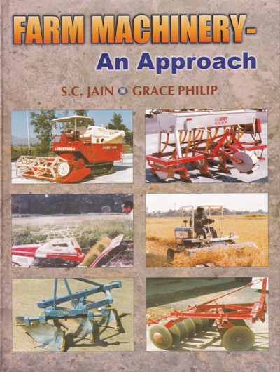 FARM MACHINERY AN APPROACH | S. C. JAIN , GRACE PHILIP | Standard