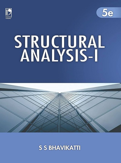 STRUCTURAL ANALYSIS-I | S.S. BHAVIKATTI | Vikas Publishing