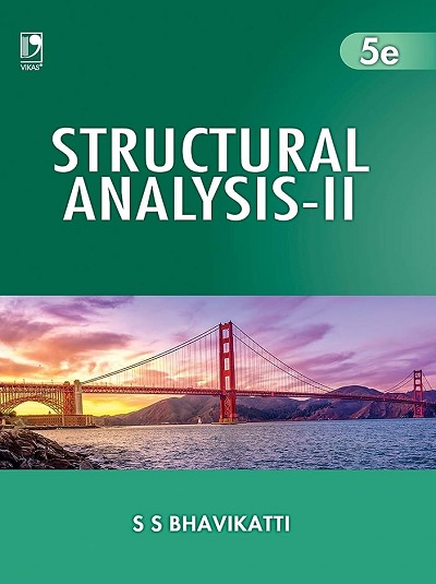 STRUCTURAL ANALYSIS-II | S.S. BHAVIKATTI | Vikas Publishing