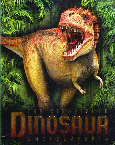 The Kingfisher Dinosaur Encyclopedia | Kingfisher Books Ltd