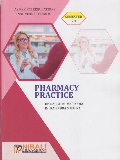 PHARMACY PRACTICE - For Final Year BPharm - Semester 7 | Dr. Rajesh Kumar Nema, Dr. Rajendra S Bapna | Nirali Prakashan