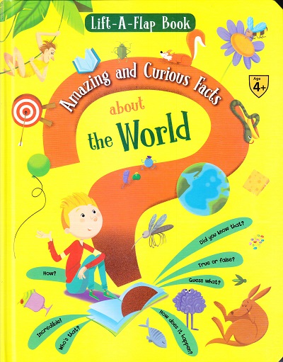Lift A Flap Book : Amazing & Curious Facts About The World | Shree Book Centre