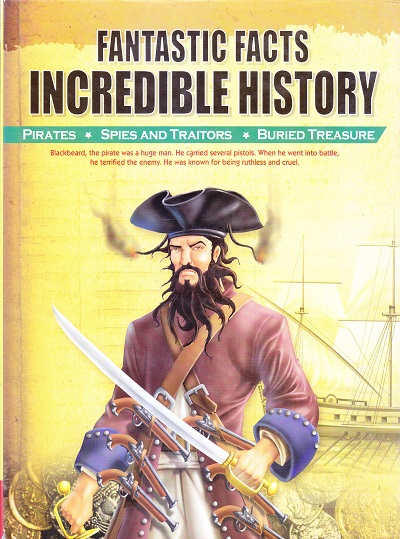 Incredible History - Pirates Spies & Traitors Buried Treasure | Eurokids Inter Pvt,Ltd - Shree Book