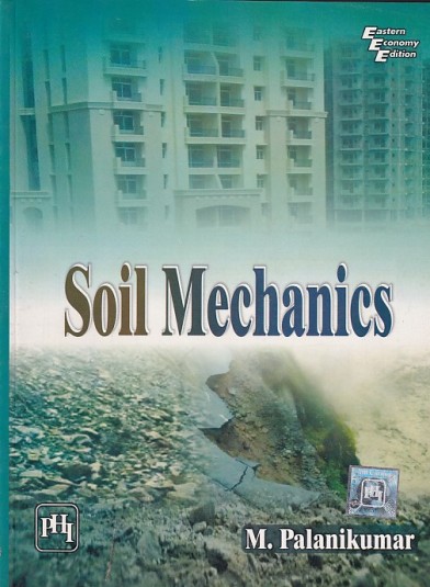 SOIL MECHANICS | M. PALANIKUMAR | PHI