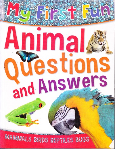 My First Fun Animal Questions & Answers | Miles Kelly Publishing