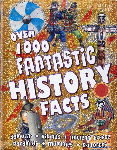 Over 1000 Fantastic History Facts | Miles Kelly Publishing