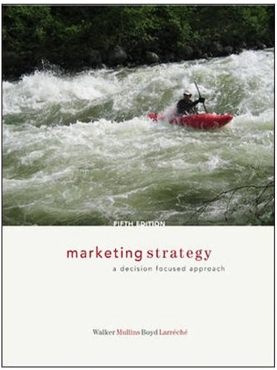 MARKETING STRATEGY | WALKAR, MULLINS, BOYD, LARRECHE | McGraw Hill