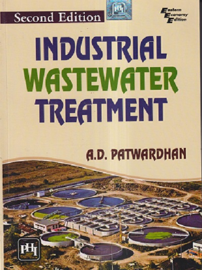 INDUSTRIAL WASTEWATER TREATMENT | A. D. PATWARDHAN | PHI