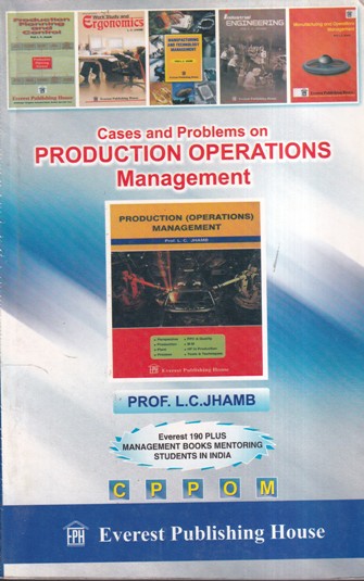 CASES AND PROBLEMS ON PRODUCTION OPRATIONS MANAGEMENT | EVEREST