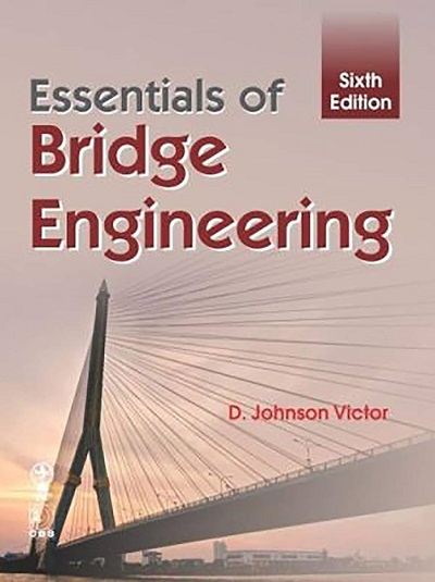 ESSENTIALS OF BRIDGE ENGINEERING | D. JOHNSON VICTOR | CBS
