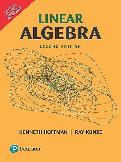 LINEAR ALGEBRA | KENNETH HOFFMAN, RAY KUNZE | Pearson