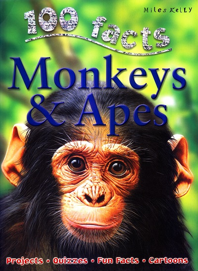 100 Facts Monkeys & Apes | Miles Kelly Publishing