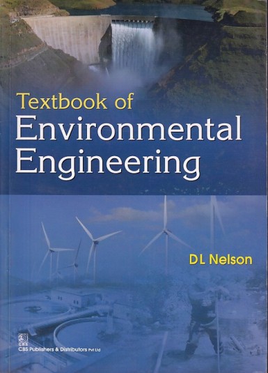 TEXTBOOK OF ENVIRONMENTAL ENGINEERING | D. L. NELSON | CBS